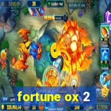 fortune ox 2